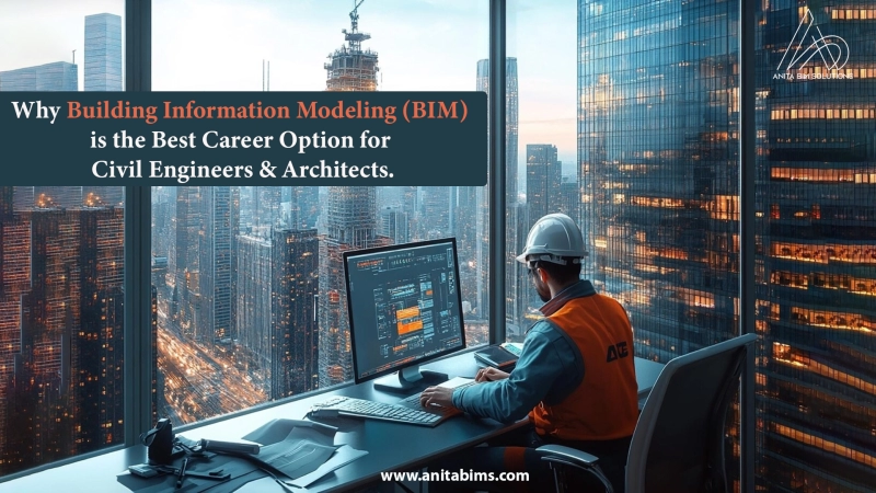 Image for Why Building Information Modeling (BIM) is the Best  Career Option for Civil Engineers and Architects