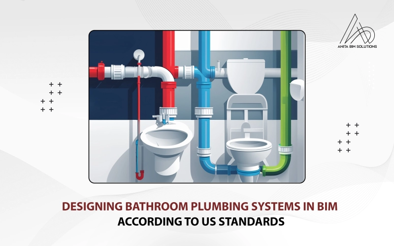 Image for Designing Bathroom Plumbing Systems in BIM According to US Standards