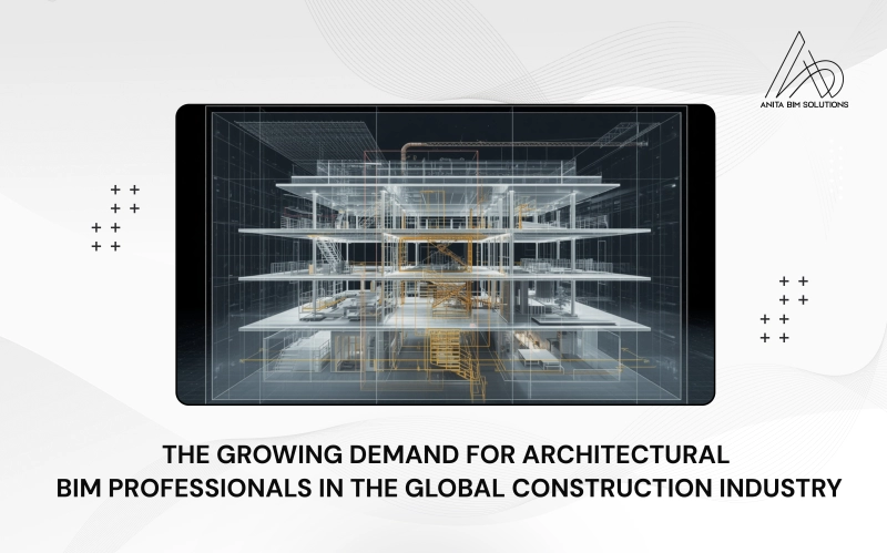 Image of The Growing Demand for Architectural BIM Professionals in the Global Construction Industry